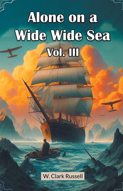 Alone on a Wide Wide Sea Vol. III