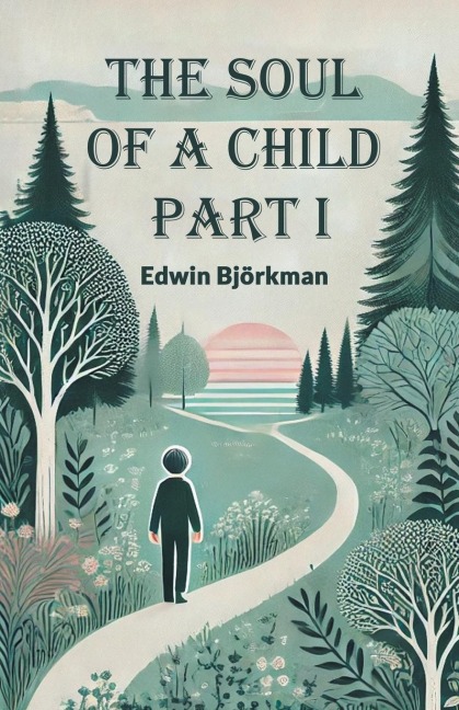 The Soul of a Child Part I