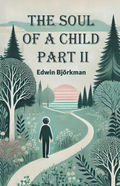 The Soul of a Child Part II