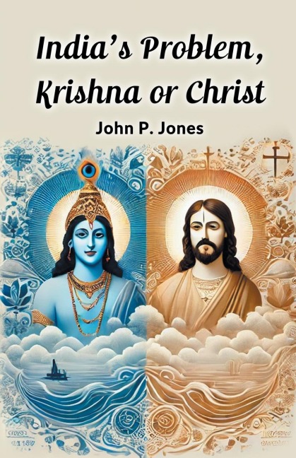 Indias Problem, Krishna or Christ