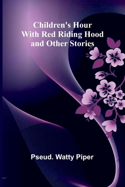 Children's Hour with Red Riding Hood and Other Stories