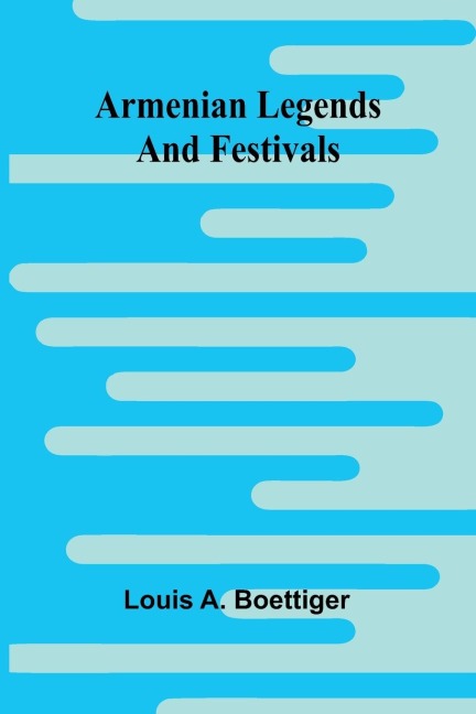 Armenian Legends And Festivals