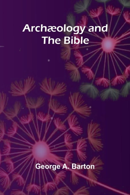Archæology and the Bible