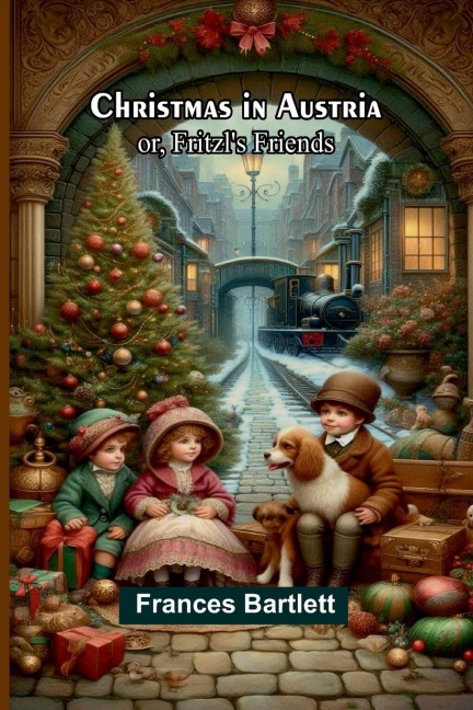 Christmas in Austria; or, Fritzls friends