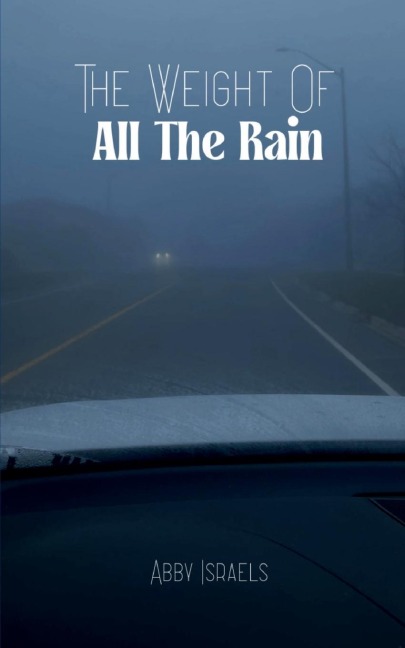 The Weight of All the Rain