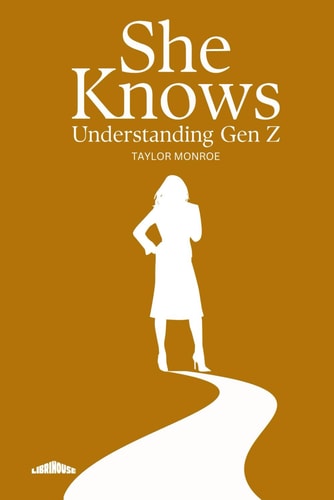 She Knows Understanding Gen Z