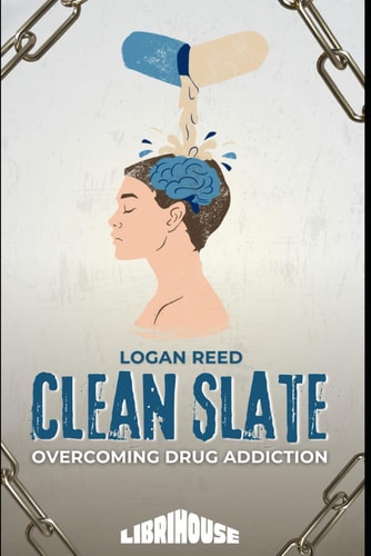 Clean Slate Overcoming Drug Addiction