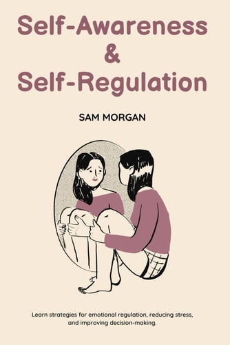 Self-Awareness and Self-Regulation