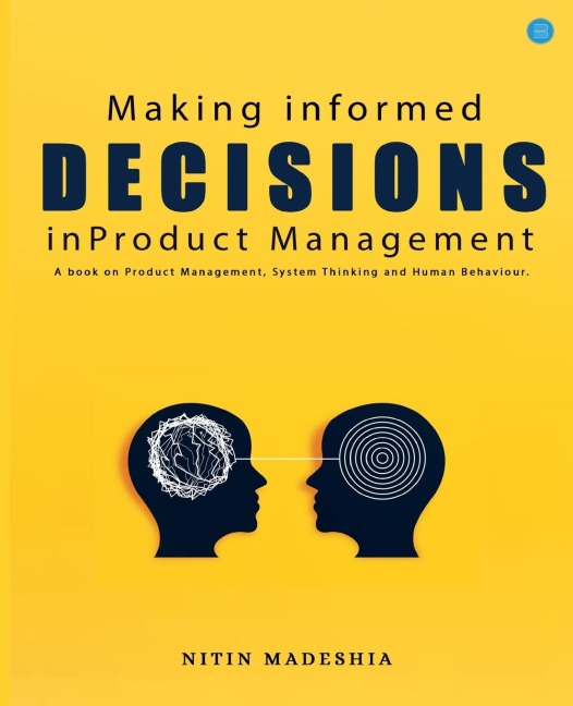 Making informed Decisions in Product Management