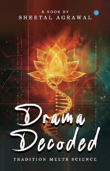 Drama Decoded: Tradition meets Science