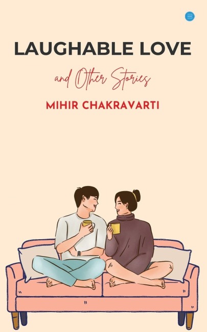 Laughable Love and Other Stories