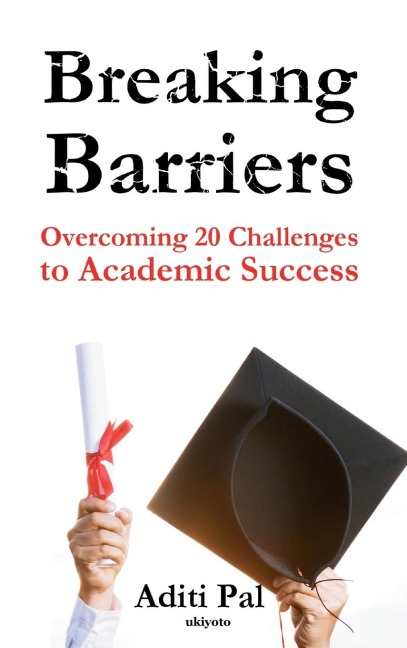 Breaking Barriers | Book on Overcoming 20 Challenges to Academic Success