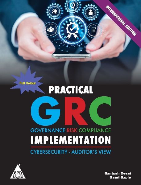 Practical GRC Implementation: Cybersecurity - Auditors View (Full Colour Edition)