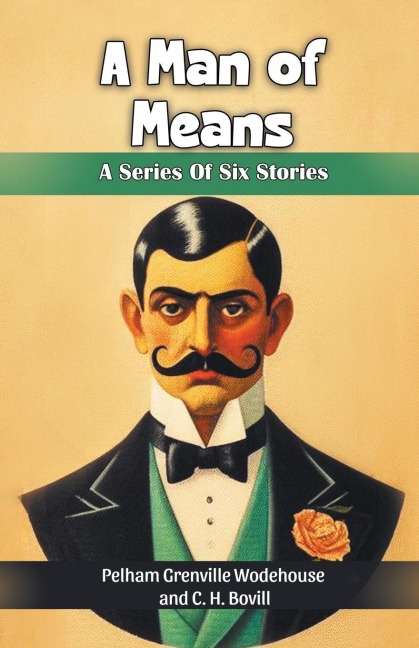 A Man of Means A Series Of Six Stories