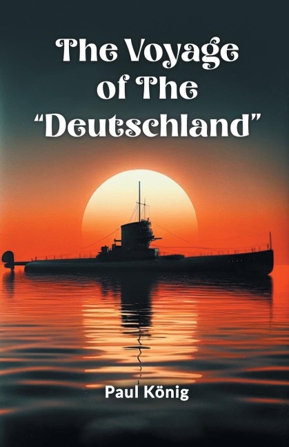 The Voyage Of The "Deutschland"