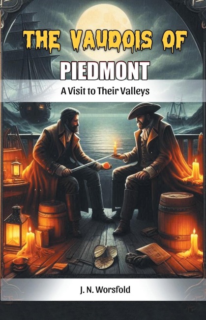 The Vaudois of Piedmont A Visit to Their Valleys
