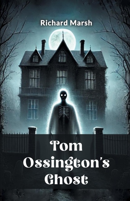 Tom Ossingtons Ghost