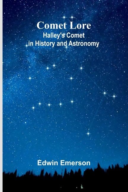 Comet Lore: HalleyS Comet In History And Astronomy