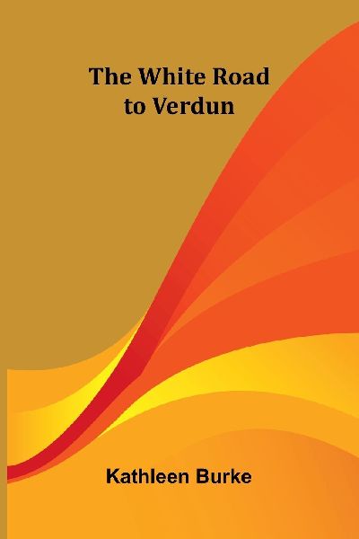 The White Road to Verdun