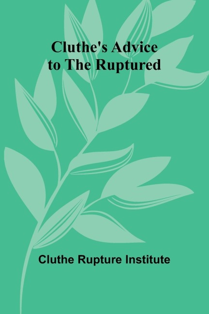 ClutheS Advice To The Ruptured