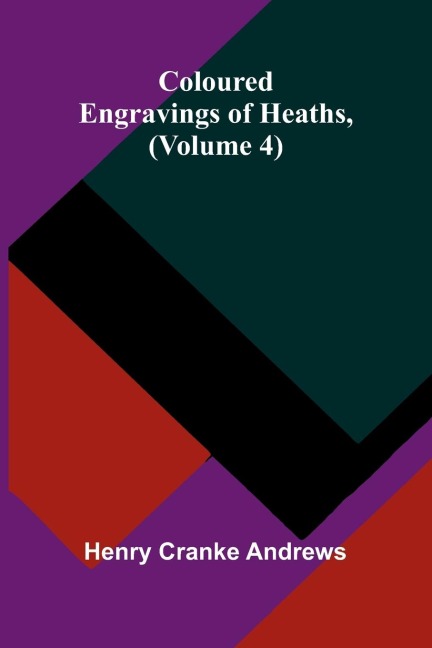 Coloured Engravings Of Heaths; (Volume 4)