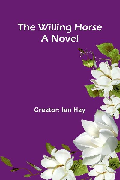 The Willing Horse: A Novel