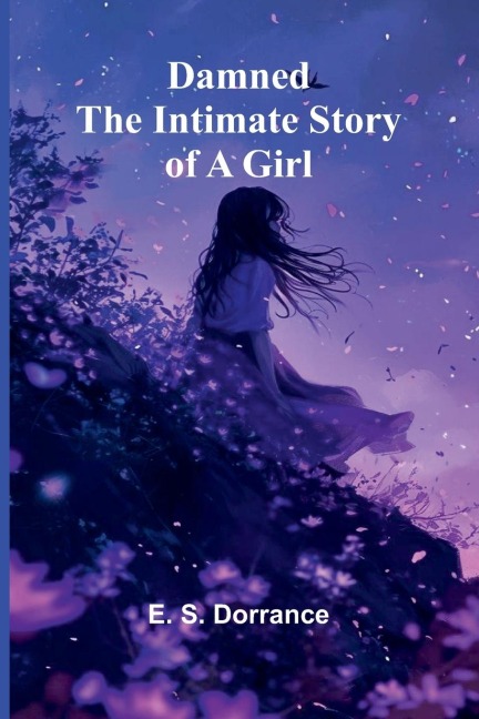 Damned: The Intimate Story Of A Girl