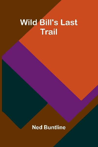 Wild Bills Last Trail