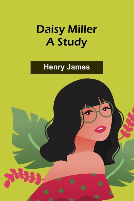 Daisy Miller: A Study