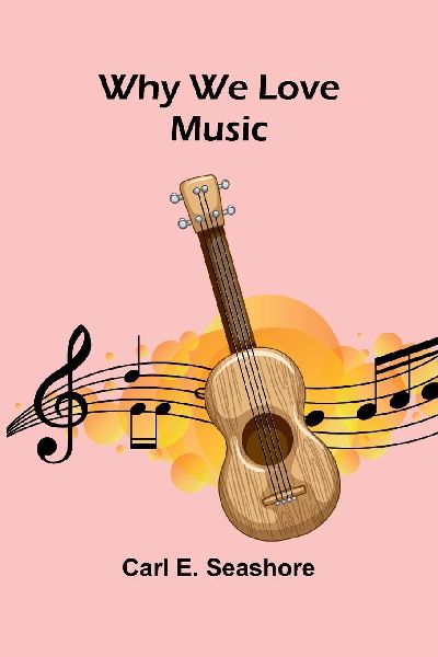 Why We Love Music