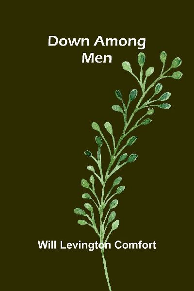 Down among men