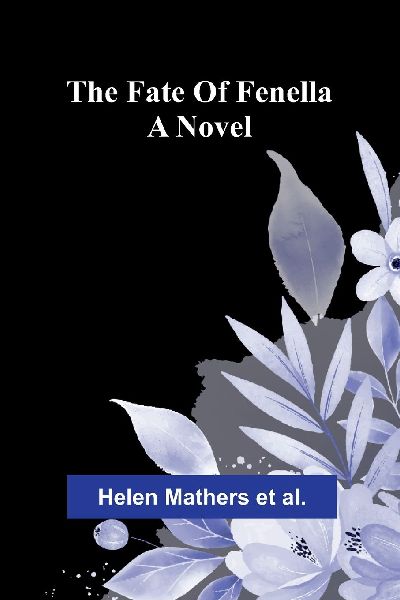 The fate of Fenella: A novel