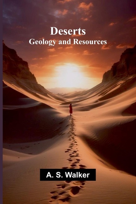 Deserts: Geology And Resources