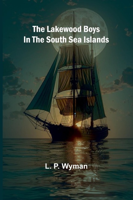 The Lakewood Boys In The South Sea Islands