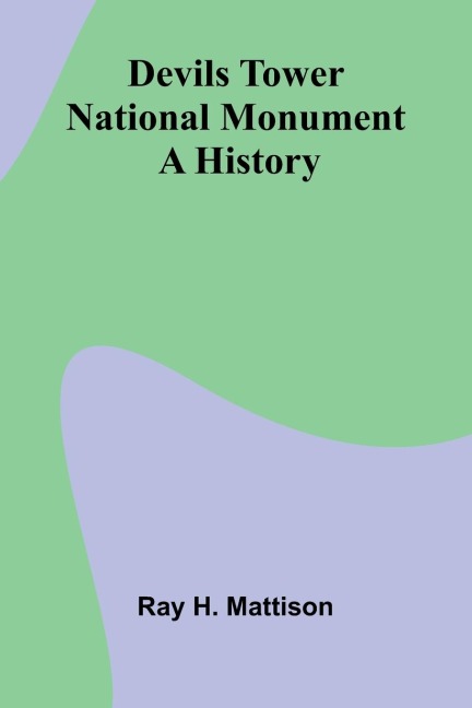 Devils Tower National Monument: A History