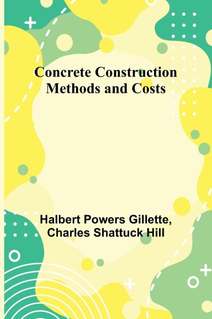 Concrete Construction: Methods and Costs