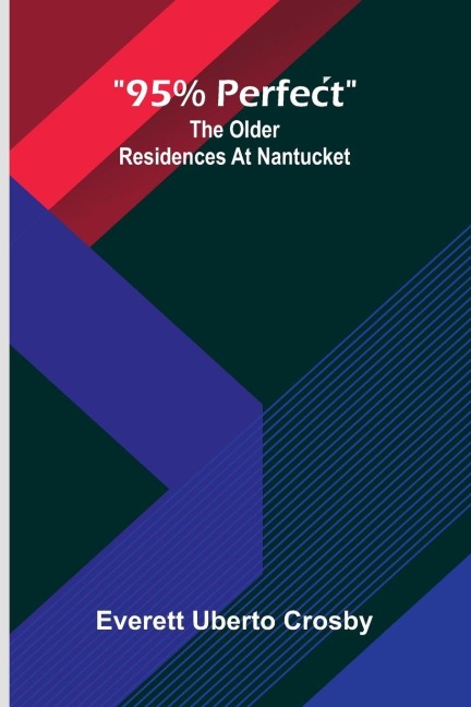 95% perfect: The older residences at Nantucket