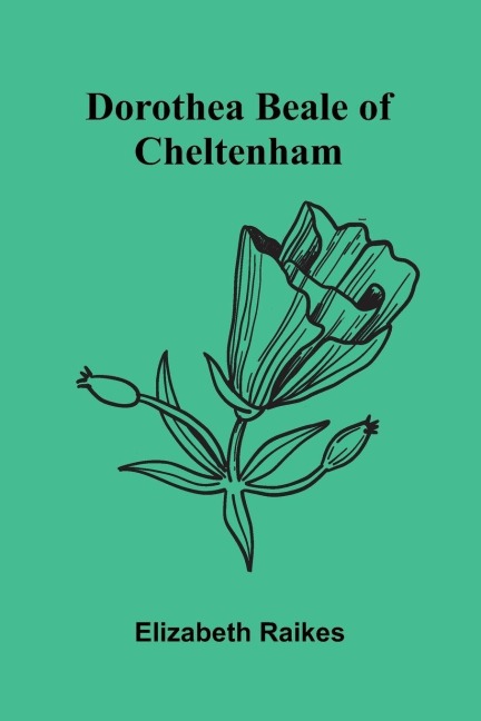 Dorothea Beale of Cheltenham