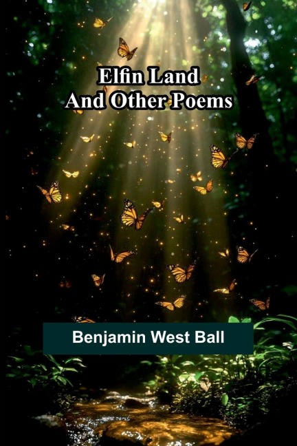 Elfin Land: And Other Poems