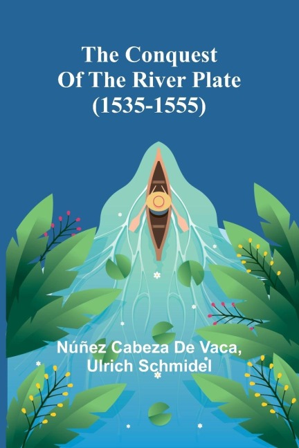 The Conquest of the River Plate (1535-1555)