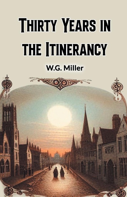 Thirty Years in the Itinerancy