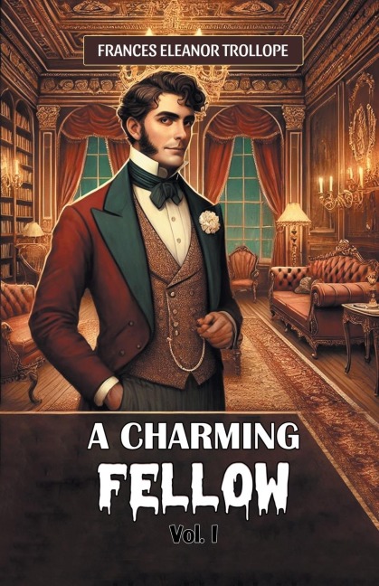 A Charming Fellow Vol. I