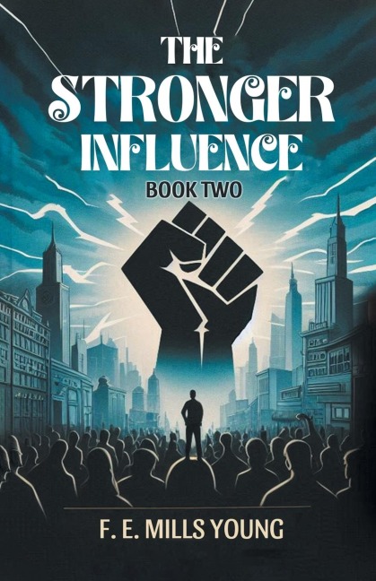 The Stronger Influence Book Two