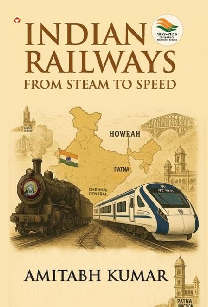 Indian Railways: From Steam to Speed