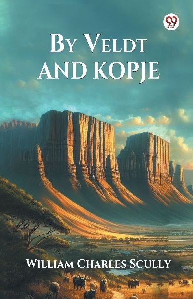 By Veldt and Kopje