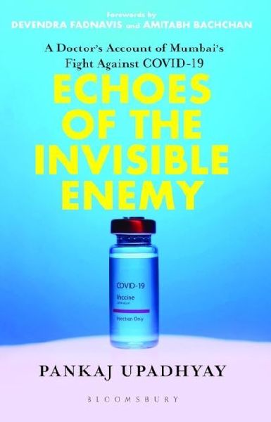Echoes of the Invisible Enemy: A Doctor's Account of Mumbais Fight Against COVID19