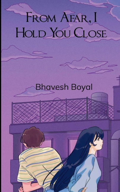From Afar, I Hold You Close