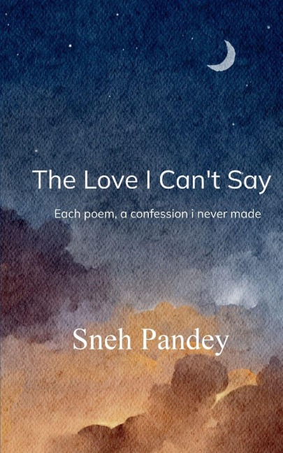 The Love I Can't Say