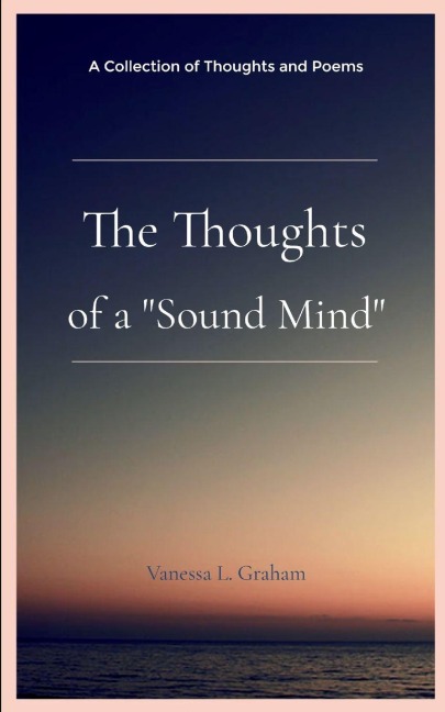 The Thoughts of a "Sound Mind"
