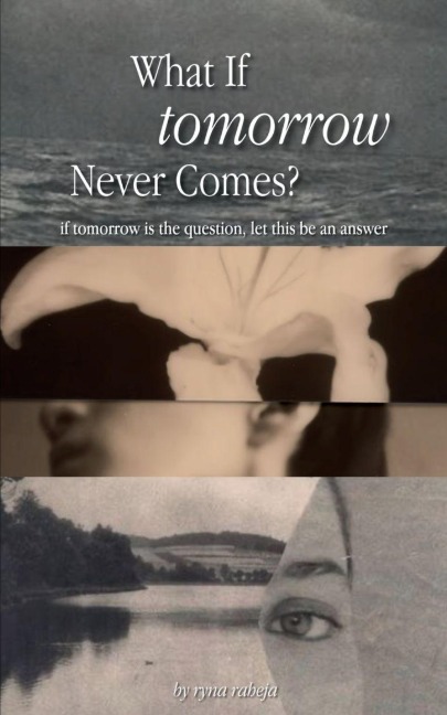 What If Tomorrow Never Comes?